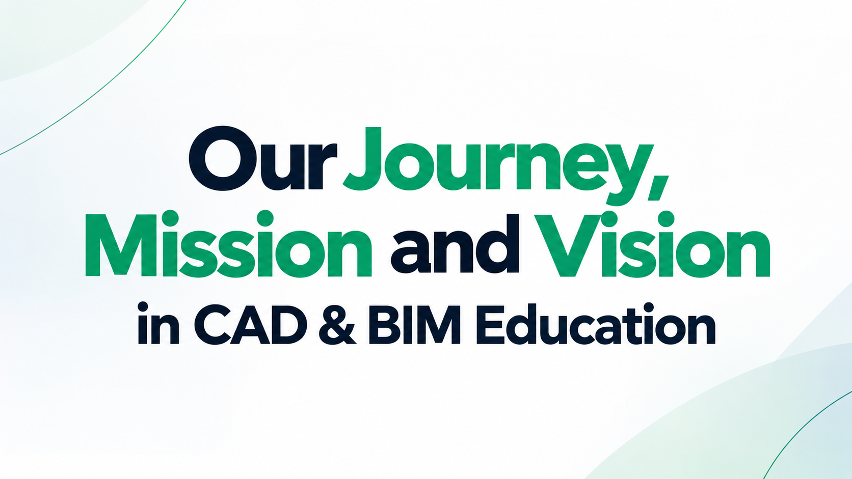 BIMIT’s Journey, Mission & Vision in CAD and BIM Education